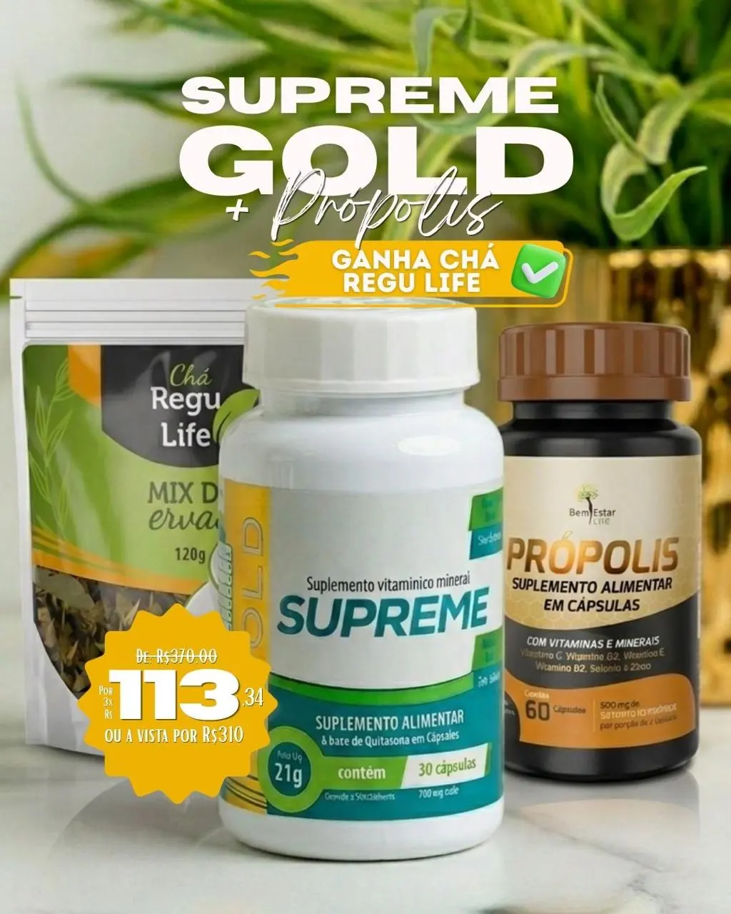 SUPREME GOLD + PRÓPOLIS BRINDE CHÁ REGU LIFE