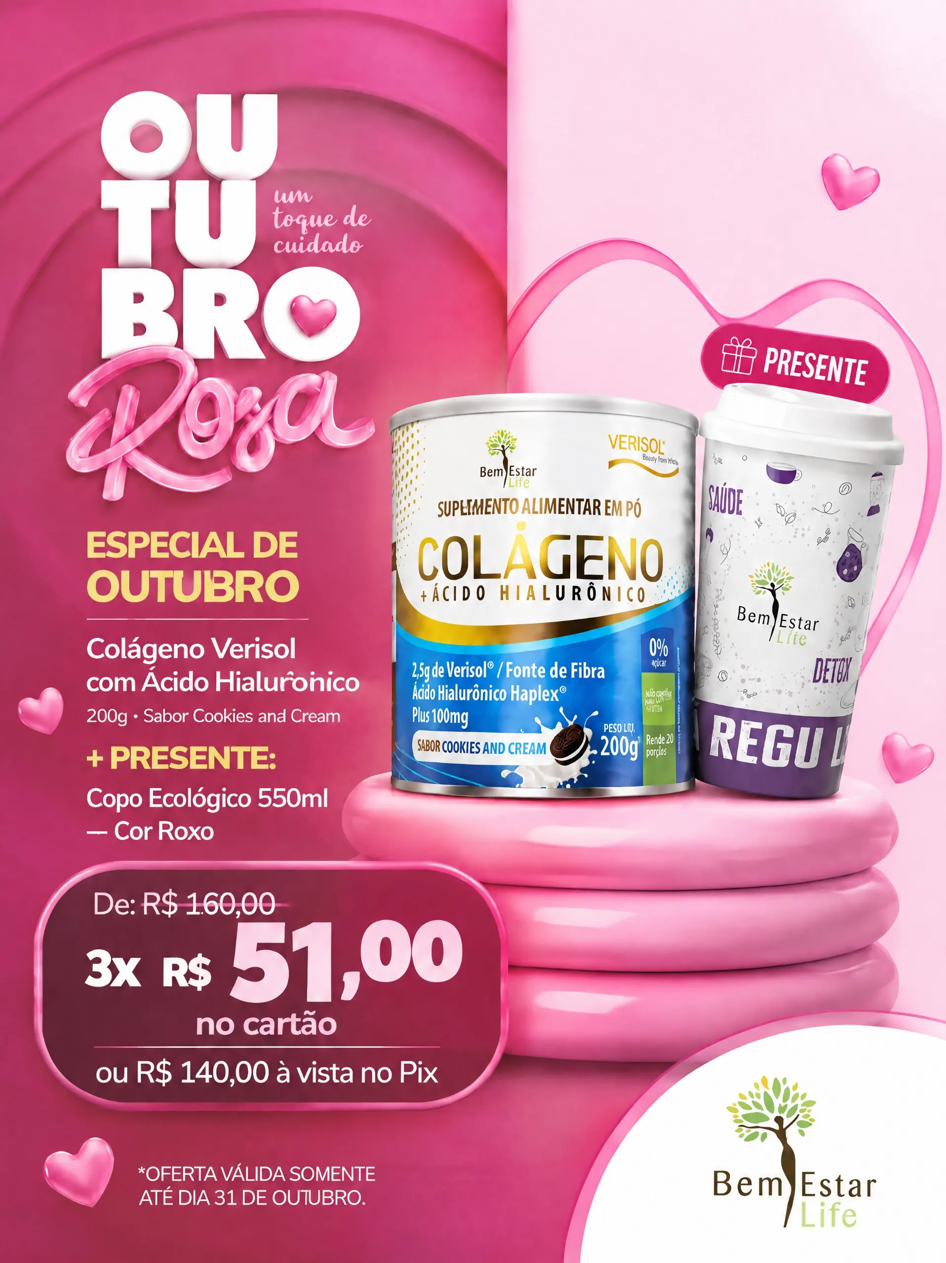 OUTUBRO ROSA: COLÁGENO VERISOL E ÁCIDO HIALURÔNICO + PRESENTE COPO PERSONALIZADO