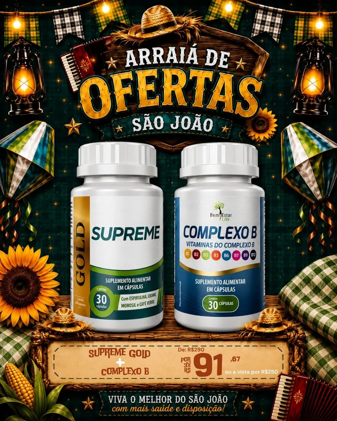 ARRAIÁ DE OFERTAS: NA COMPRA DO SUPREME GOLD, COMPLEXO B COM 50% 