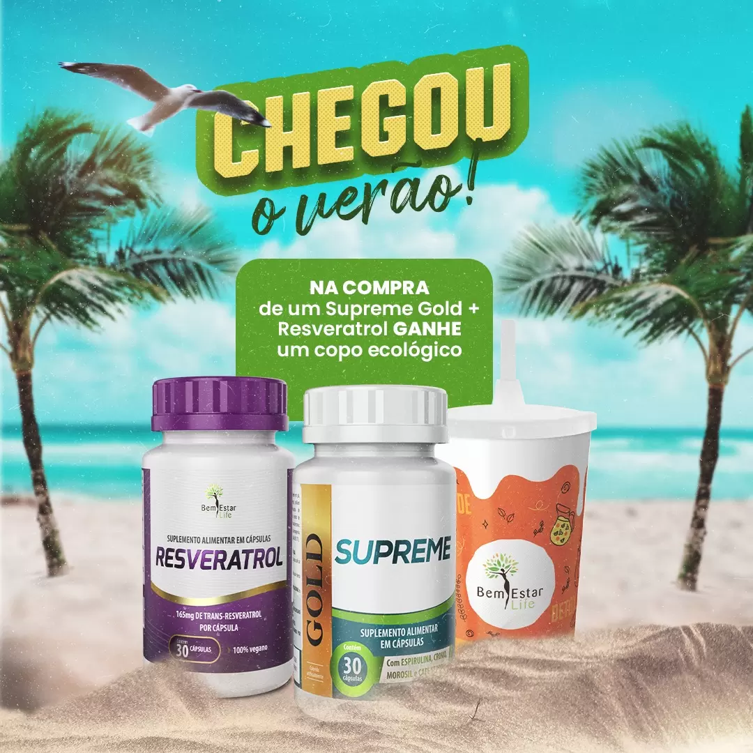 Verão chegou: Comprou o combo Supreme Gold + Resveratrol, ganhou copo personalizado